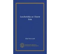 Leschetizky as I knew him