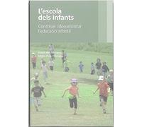 L'escola dels infants: Construir i documentar l’educació infantil (Transversal)