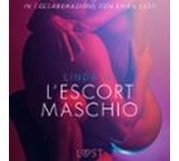 Lescort Maschio - Letteratura Erotica (audiolibro)