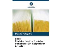 Lese-Rechtschreibschwäche beheben: Ein kognitiver Ansatz
