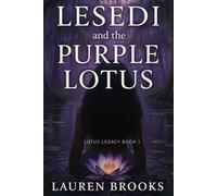 Lesedi and the Purple Lotus: Lotus Legacy Book One