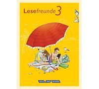 Lesefreunde 3. Schuljahr. Lesebuch. Östliche Bundesländer und Berlin Neubearbeitung 2015