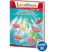 Leselöwen 1. Klasse - Das Geheimnis des Meermädchens: Erstlesebuch für Kinder ab 6 Jahre