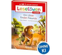 Leselöwen 1. Klasse - Ein Löwe findet Freunde: Die Nr. 1 für den Lesestart - Mit Leselernschrift ABeZeh - Erstlesebuch für Kinder ab 6 Jahren