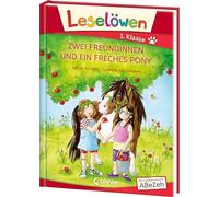 Leselöwen 1. Klasse - Zwei Freundinnen und ein freches Pony: Großbuchstabenausgabe