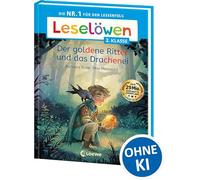 Leselöwen 2. Klasse - Der goldene Ritter und das Drachenei: Die Nr. 1 für den Leseerfolg - Mit Silbenfärbung und Leselernschrift ABeZeh - Erstlesebuch für Kinder ab 7 Jahren