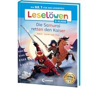 Leselöwen 2. Klasse - Die Samurai retten den Kaiser: Die Nr. 1 für den Leseerfolg - Mit Leselernschrift ABeZeh - Erstlesebuch für Kinder ab 7 Jahren