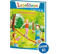 Leselöwen 2. Klasse - Mutgeschichten: Erstlesebuch für Kinder ab 7 Jahre