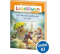 Leselöwen 3. Klasse - Die Monsterpflanze ist los!: Die Nr. 1 für den Leseerfolg - Mit Leselernschrift ABeZeh - Lesespaß für Kinder ab 8 Jahren