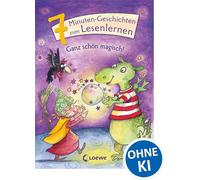 Leselöwen - Das Original - 7-Minuten-Geschichten zum Lesenlernen - Ganz schön magisch!