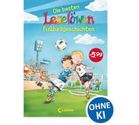 Leselöwen -- Die besten Leselöwen-Fußballgeschichten