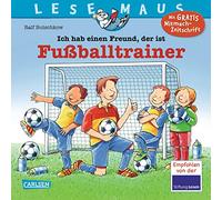 LESEMAUS 102: Ich hab einen Freund, der ist Fußballtrainer