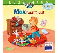 LESEMAUS 119: Max räumt auf: Bilderbuch ab 3 Jahre | mit vielen Aufräumtipps für die ganze Familie