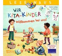 LESEMAUS 164: Wir KiTa-Kinder - Willkommen bei uns!: Ermutigende und einfühlsame Bilderbuch-Geschichte über den Alltag im Kindergarten