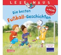LESEMAUS Sonderbände: Die besten Fußball-Geschichten: Sechs Geschichten in einem Band | für Kinder ab 3 Jahre