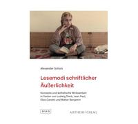Lesemodi schriftlicher Äußerlichkeit: Konzepte und ästhetische Wirksamkeit in Texten von Ludwig Tieck, Jean Paul, Elias Canetti und Walter Benjamin: 8