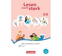 Lesen macht stark - Sekundarstufe I - 5./6. Schuljahr - Mein Trainingsheft "Literatur" - Thematisches Arbeitsheft mit Audios