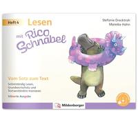 Lesen mit Rico Schnabel, Heft 4: Vom Satz zum Text - silbierte Ausgabe: Selbstständig Lesen, Grundwortschatz und Textverständnis trainieren