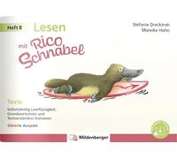 Lesen mit Rico Schnabel, Heft 8: Texte - silbierte Ausgabe: Selbstständig Leseflüssigkeit, Grundwortschatz und Textverständnis trainieren