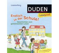Leseprofi - Endlich in der Schule!: Geschichten zum gemeinsamen Lesen: 1