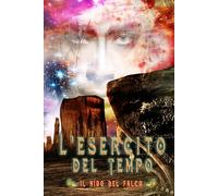 L'Esercito del Tempo: Il nido del falco (Storie fantasty (il nuovo filone narrativo, l'originale))
