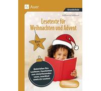 Lesetexte für Weihnachten und Advent 3/4: Materialien fürs Lautlesen, Geschichten zum sinn erfassenden Lesen, Leserätsel sowie ein Lesetest (3. und 4. Klasse)