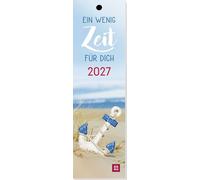 Lesezeichenkalender 2027: Ein wenig Zeit für dich: Monatskalender mit maritimen Fotos zum Wegträumen. Auch als Lesezeichen oder Geschenkanhänger nutzbar