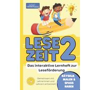 LESEZEIT 2 - das interaktive Lernheft zur Leseförderung: von der Wortebene zum Textlesen - Malen, Rätseln, Verbinden und Spaß haben - ideal ab Klasse 2