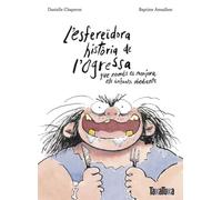 L'ESFEREÏDORA HISTÒRIA DE L'OGRESA QUE NOMÉS ES MENJAVA ELS INFANTS OBEDIENTS (NOVEL·LES)
