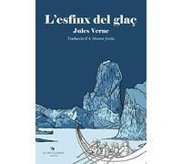 l'esfinx del glaç: 1 (VERNE INÈDIT)