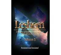 Leshem: A Selection of Hashkofic Teachings From the Leshem Shevo v’Achlamah, Volume 3