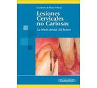 lesiones cervicales no cariosas: la lesion dental del futuro