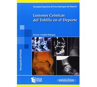 Lesiones Crónicas del Tobillo en el Deporte. Monografía SETRADE