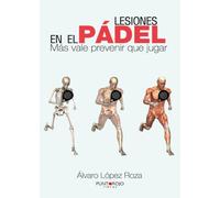 Lesiones en el pádel: Más vale prevenir que jugar