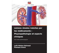Lésions rénales induites par les médicaments : Physiopathologie et aspects cliniques: Une triade épidémiologique