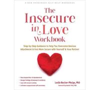 Leslie Becker-Phelps The Insecure in Love Workbook (Tapa blanda)