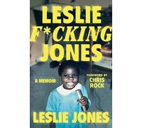 Leslie F*cking Jones: A Memoir