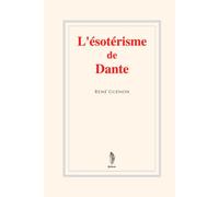 L'ésotérisme de Dante (edición francesa)