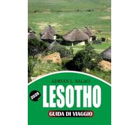 LESOTHO Guida di viaggio 2026: Scopri Maseru, le cascate di Maletsunyane, Semonkong, Afriski e i Monti Maloti, oltre alla cucina locale, agli alloggi convenienti e a un viaggio senza stress.