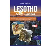 LESOTHO GUIDA TURISTICA 2026: La tua esposizione completa alla cultura, all'avventura e al tour senza stress nel Regno delle Montagne