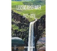Lesotho Reiseführer 2025-2026: Das Reich im Himmel