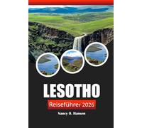 Lesotho Reiseführer 2026: Praktische Tipps, Aktivitäten zu tun, lokale Kultur, Abenteuer und Reiserouten im südlichen Afrika