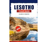 Lesotho Travel Guide 2026: Explore Maseru Attraction, Mountains, Culture, Attraction, Insider Tips and Adventurers in Southern Africa