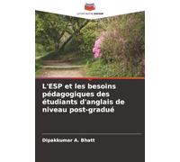 L'ESP et les besoins pédagogiques des étudiants d'anglais de niveau post-gradué