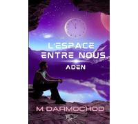 L'espace entre nous : Aden