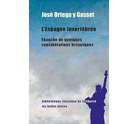 L'Espagne invertébrée: Ebauche de quelques considérations historiques (Bibliotheque Classique de La Liberte)
