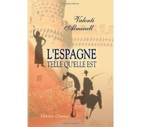 L'Espagne telle qu'elle est