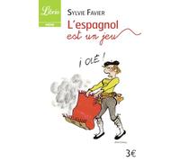 L'espagnol est un jeu: Jeux et questions pour réviser son espagnol