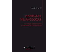 L'espérance mélancolique: Un dialogue entre philosophie et psychiatrie sur le temps humain (HR.TUCHE)
