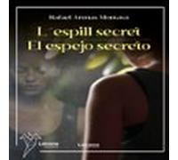 Lespill Secret / El Espejo Secreto (audiolibro)